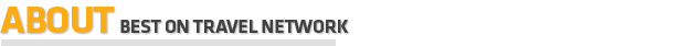 About Best On Travel Network